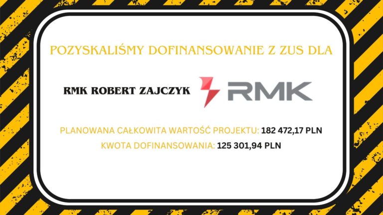 Pozyskaliśmy dofinansowanie z ZUS dla RMK ROBERT ZAJCZYK z Białegostoku