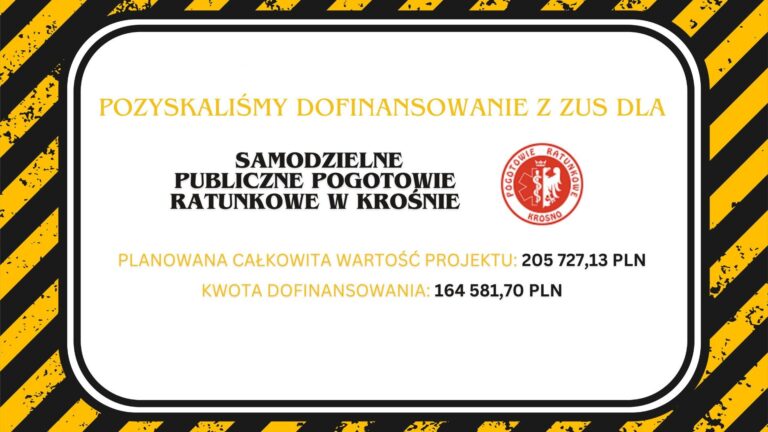Pozyskaliśmy dofinansowanie z ZUS dla SAMODZIELNE PUBLICZNE POGOTOWIE RATUNKOWE w Krośnie